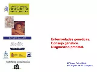 Enfermedades genéticas. Consejo genético. Diagnóstico prenatal.