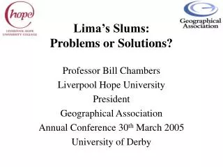 Lima’s Slums: Problems or Solutions?