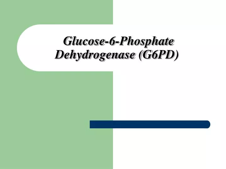 glucose 6 phosphate dehydrogenase g6pd