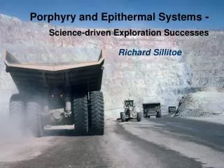 Porphyry and Epithermal Systems - Science-driven Exploration Successes