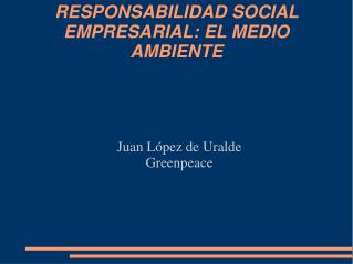 RESPONSABILIDAD SOCIAL EMPRESARIAL: EL MEDIO AMBIENTE