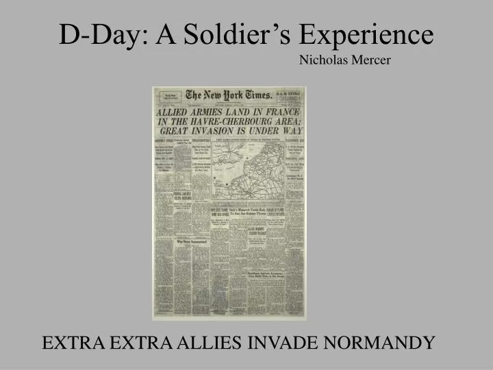 d day a soldier s experience nicholas mercer