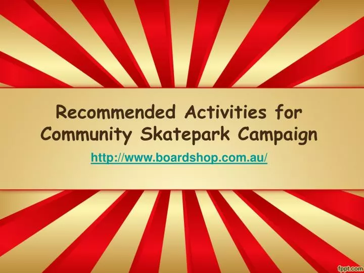 recommended activities for community skatepark campaign