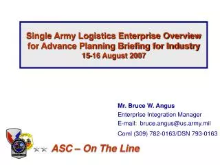 Single Army Logistics Enterprise Overview for Advance Planning Briefing for Industry 15-16 August 2007