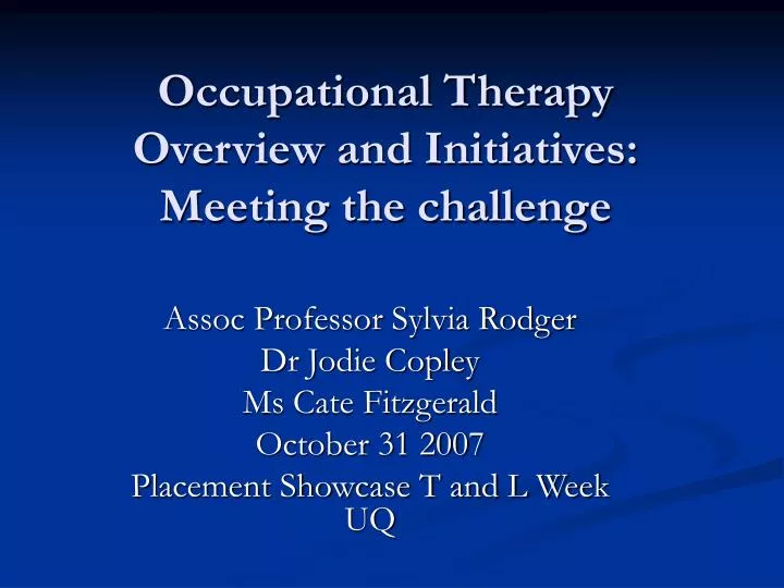 occupational therapy overview and initiatives meeting the challenge