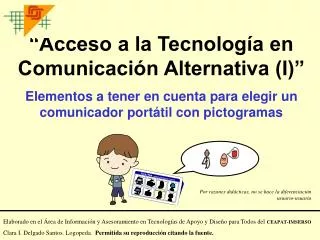 “Acceso a la Tecnología en Comunicación Alternativa (I)” Elementos a tener en cuenta para elegir un comunicador portáti