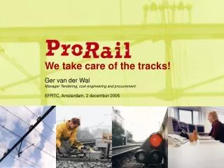 We take care of the tracks !