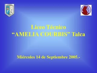 Liceo Técnico “AMELIA COURBIS” Talca