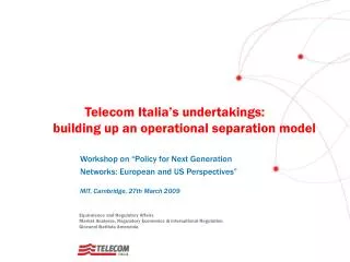 Telecom Italia’s undertakings: building up an operational separation model