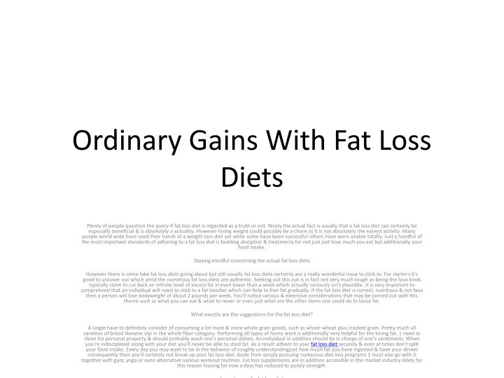 ordinary gains with fat loss diets