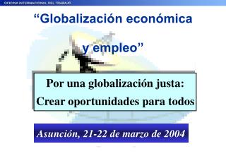 “Globalización económica y empleo”