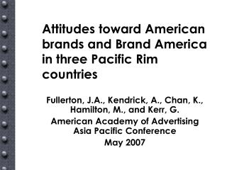 Attitudes toward American brands and Brand America in three Pacific Rim countries