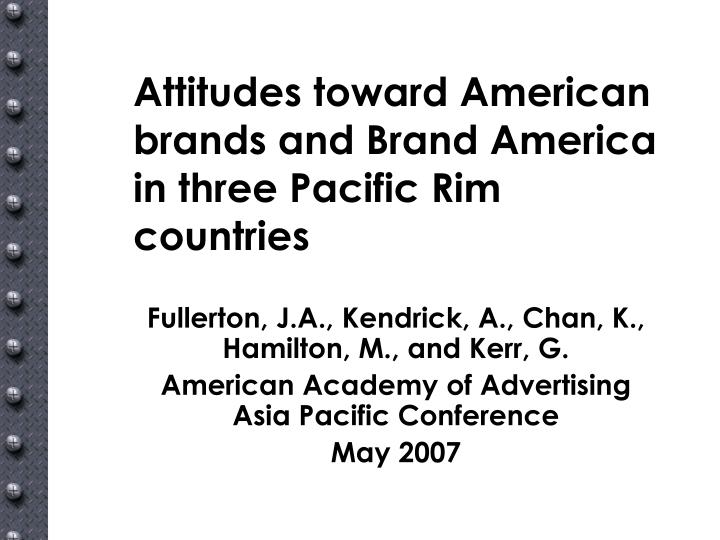 attitudes toward american brands and brand america in three pacific rim countries