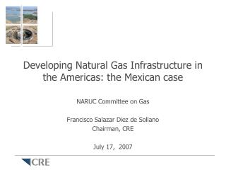 Developing Natural Gas Infrastructure in the Americas: the Mexican case