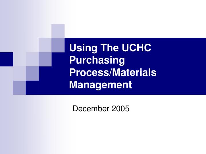 using the uchc purchasing process materials management