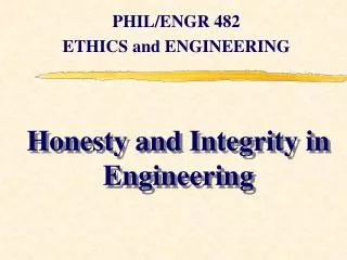 Honesty and Integrity in Engineering