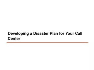 Developing a Disaster Plan for Your Call Center