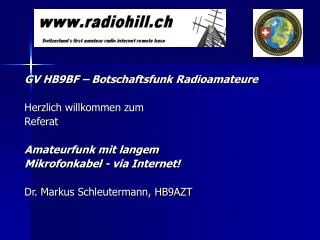GV HB9BF – Botschaftsfunk Radioamateure Herzlich willkommen zum Referat Amateurfunk mit langem Mikrofonkabel - via Int