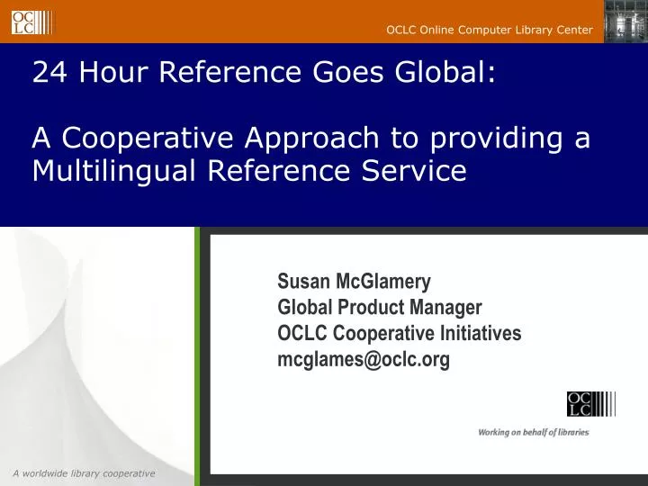 24 hour reference goes global a cooperative approach to providing a multilingual reference service