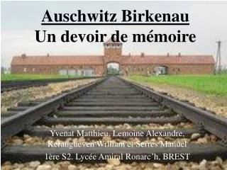 Auschwitz Birkenau Un devoir de mémoire
