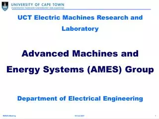 UCT Electric Machines Research and Laboratory Advanced Machines and Energy Systems (AMES) Group Department of Electrical
