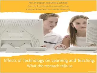 Effects of Technology on Learning and Teaching: What the research tells us