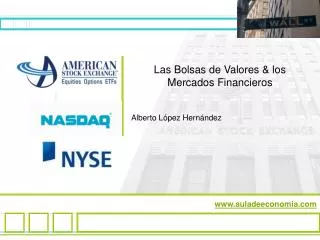 Las Bolsas de Valores &amp; los Mercados Financieros