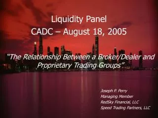 Liquidity Panel CADC – August 18, 2005