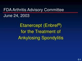 Etanercept (Enbrel ® ) for the Treatment of Ankylosing Spondylitis