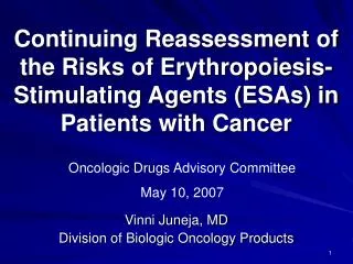 Continuing Reassessment of the Risks of Erythropoiesis-Stimulating Agents (ESAs) in Patients with Cancer