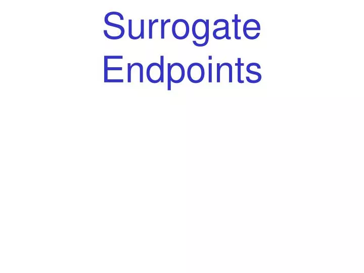 surrogate endpoints