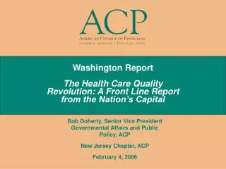 Washington Report The Health Care Quality Revolution: A Front Line Report from the Nation’s Capital