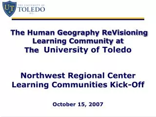 The Human Geography ReVisioning Learning Community at The University of Toledo Northwest Regional Center Learning Co