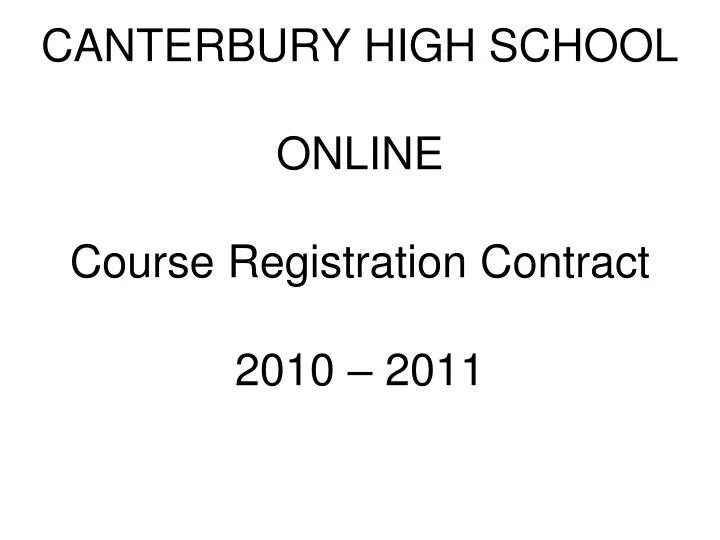 canterbury high school online course registration contract 2010 2011
