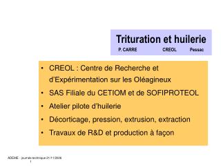 Trituration et huilerie P. CARRE		CREOL Pessac
