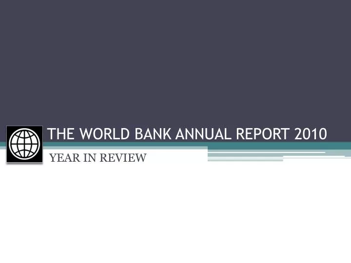 the world bank annual report 2010