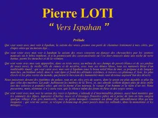 Pierre LOTI “ Vers Ispahan ”