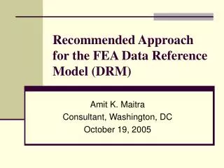 Recommended Approach for the FEA Data Reference Model (DRM)