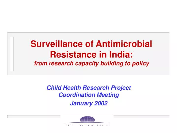 surveillance of antimicrobial resistance in india from research capacity building to policy
