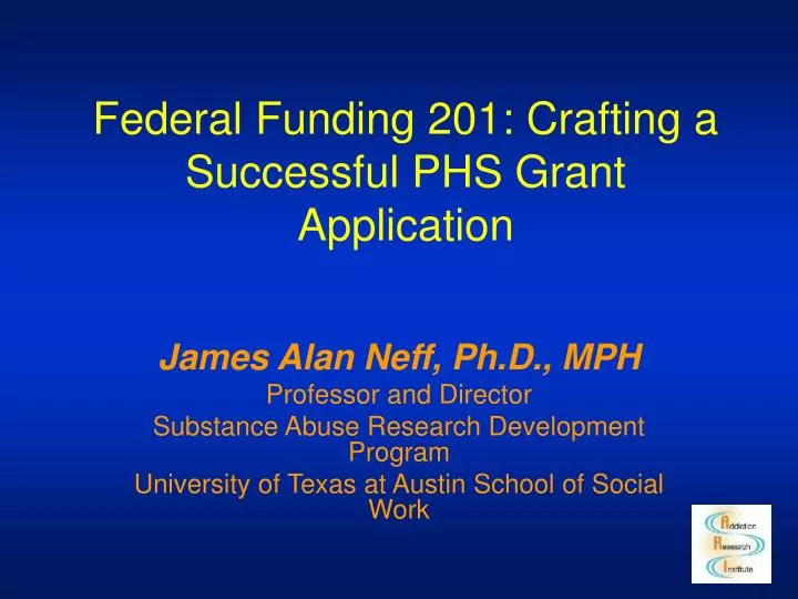 federal funding 201 crafting a successful phs grant application