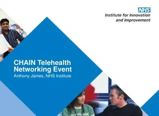 CHAIN Telehealth Networking Event Anthony James, NHS Institute