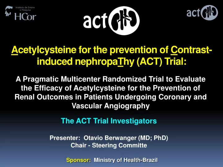 a cetylcysteine for the prevention of c ontrast induced nephropa t hy act trial