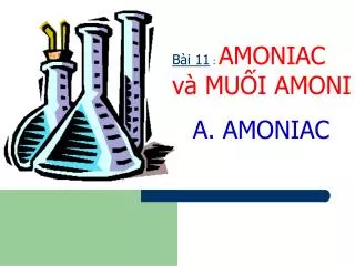 Bài 11 : AMONIAC và MUỐI AMONI