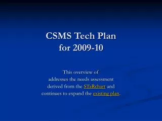 CSMS Tech Plan for 2009-10