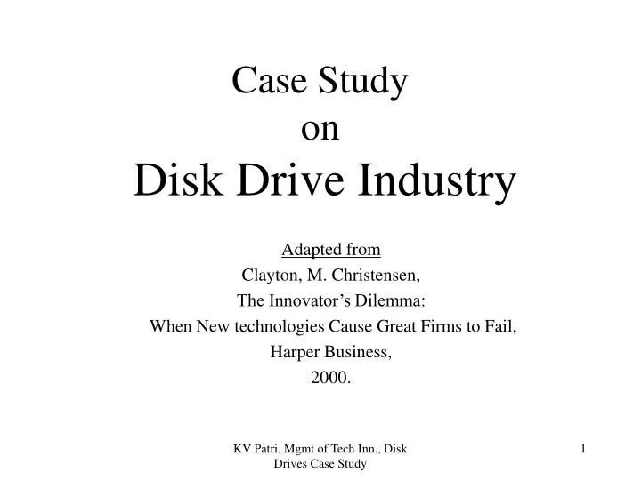 case study on disk drive industry