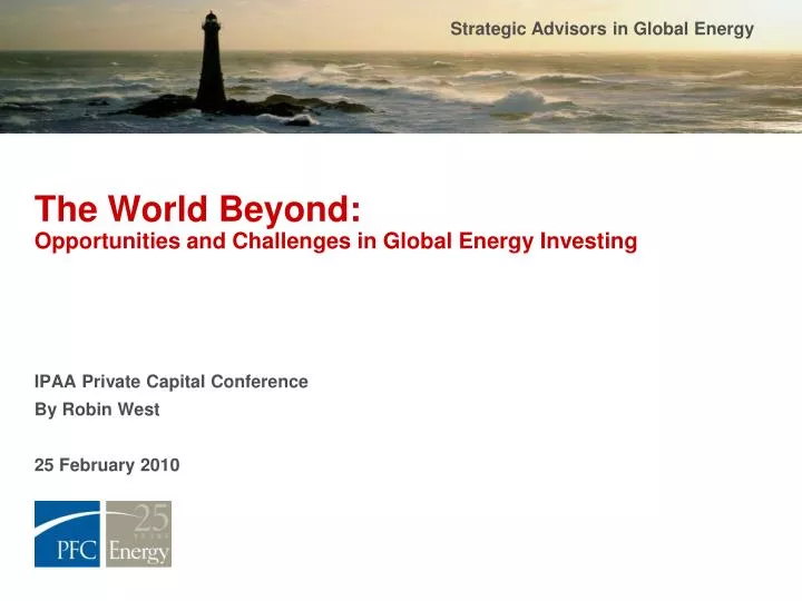 the world beyond opportunities and challenges in global energy investing