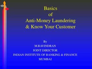 Basics of Anti-Money Laundering &amp; Know Your Customer