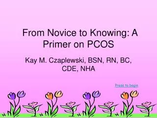 From Novice to Knowing: A Primer on PCOS