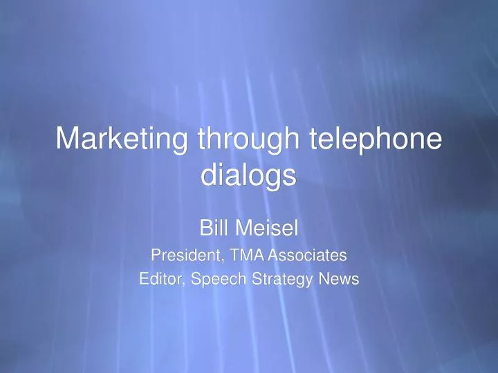 marketing through telephone dialogs