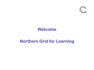 Welcome Northern Grid for Learning